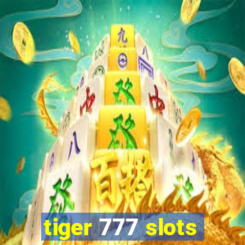 tiger 777 slots